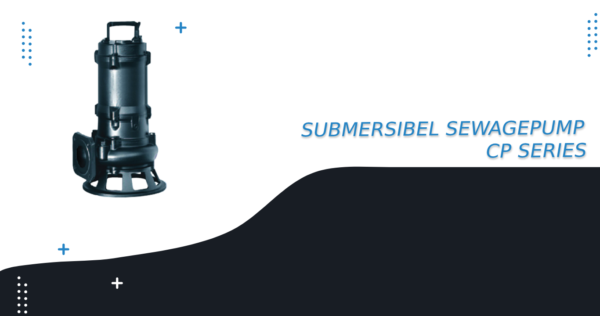 SUBMERSIBEL SEWAGEPUMP CP SERIES