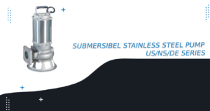 ステンレス水中ポンプ US/NS/DS SERIES