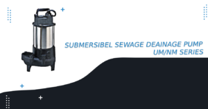 水中汚水排水ポンプ UM/NM SERIES